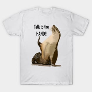 Sarcastic Aloof Seal! :o) T-Shirt